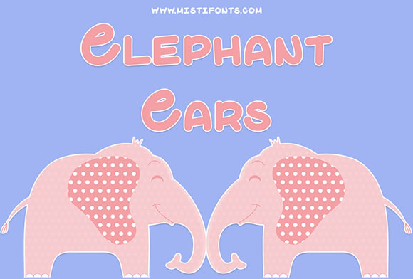 Elephant Ears: A Handwritten Font That Demands Strategic Thinking, Not Just Creative Whimsy