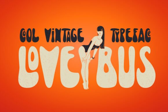 Lovebus: A Vintage Font for Authentic Sixties-Inspired Design