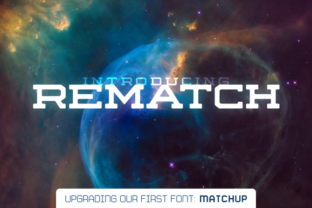 Rematch Family: A Bold Display Font with Two Distinct Personalities