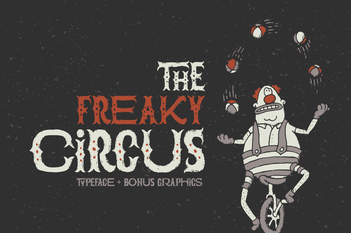 The Freaky Circus Typeface Brings Grit and Character to Real-World Design
